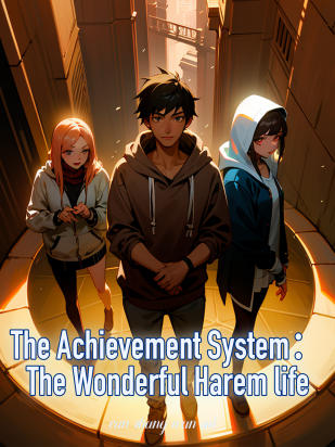 The Achievement System：The Wonderful Harem life